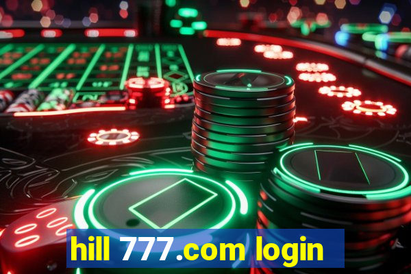 hill 777.com login